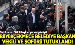 Büyükçekmece Belediye Başkan Vekili Ahmet Şahin ve şoförü tutuklandı