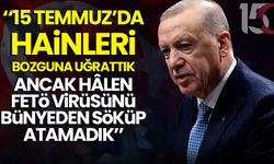 Erdoğan: 15 Temmuz'da hainleri bozguna uğrattık, ancak hâlâ FETÖ virüsünü bünyeden söküp atamadık