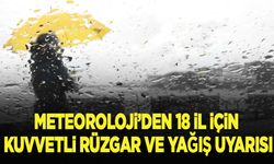 Meteoroloji'den 18 il için "turuncu" ve "sarı" kodlu uyarı