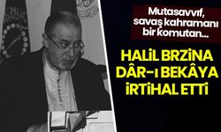 Kahraman Boşnak komutan-mutasavvıf Halil Brzina, Hakk'a yürüdü