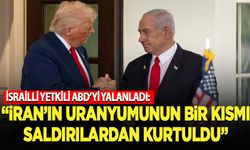 İsrailli yetkili ABD’yi yalanladı: “İran’ın uranyumunun bir kısmı saldırılardan kurtuldu”