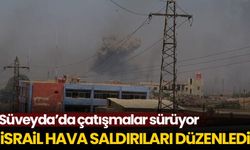 Süveyda'da çatışmalar sürüyor: İşgalci İsrail hava saldırıları düzenledi