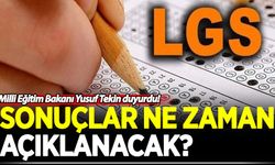 Milli Eğitim Bakanı Yusuf Tekin duyurdu! LGS sonuçları ne zaman açıklanacak?