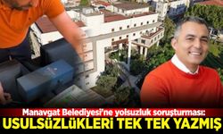 Manavgat Belediyesi'ne yolsuzluk soruşturması: Usulsüzlükleri tek tek yazmış