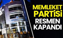 Memleket Partisi resmen kapandı!
