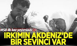 MSB ilk kez yayımladı: Irkımın Akdeniz'de bir sevinci var!