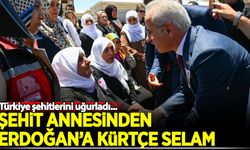 Şehit annesinden Erdoğan'a Kürtçe selam
