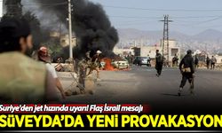 Süveyda'da yeni gerginlik! Suriye'den jet hızında uyarı!