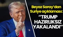 Beyaz Saray'dan 'Suriye' açıklaması: Trump hazırlıksız yakalandı!