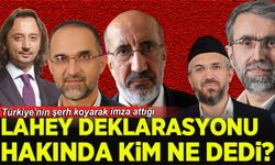 Türkiye'nin şerh koyarak imza attığı Lahey Deklarasyonu hakkında kim ne dedi?