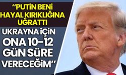 Trump: Ukrayna için 10-12 gün süre vereceğim!