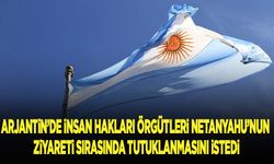 Arjantin'de insan hakları örgütleri Netanyahu'nun tutuklanmasını istedi