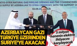 Azerbaycan gazı Suriye'ye akıyor: 5 milyon hanenin elektrik ihtiyacı karşılanacak