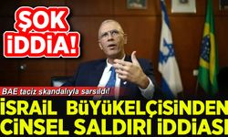 BAE taciz skandalıyla sarsıldı! İsrail büyükelçisi bir Arap Emiri'nin eşini taciz ettiği iddia edildi