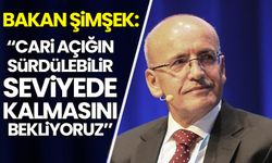 Bakan Şimşek: Cari açığın sürdürülebilir seviyede kalmasını bekliyoruz