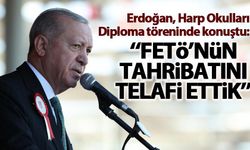 Cumhurbaşkanı Erdoğan: FETÖ'nün tahribatını telafi ettik