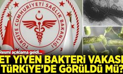 Resmi açıklama geldi: Türkiye'de et yiyen bakteri vakası var mı?