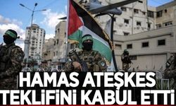 Hamas, ateşkes teklifini kabul etti