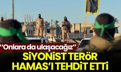 Siyonistler, Hamas'ı tehdit etti: 'Büyük bölümü yurt dışında ve onlara da ulaşacağız'