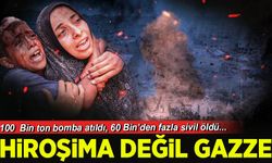 Hiroşima değil Gazze!...