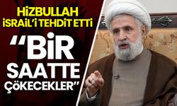 Hizbullah lideri Kasım'dan İsrail'e tehdit: 1 saat içinde çökecekler