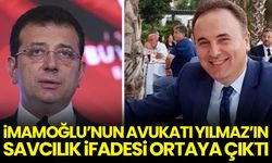 İmamoğlu'nun avukatı Yılmaz'ın savcılık ifadesi ortaya çıktı