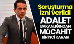 Adalet Bakanlığından Mücahit Birinci kararı!