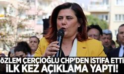 Özlem Çerçioğlu CHP'den istifa etti: İlk kez açıklama yaptı