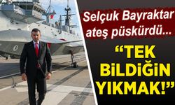 Selçuk Bayraktar ateş püskürdü: '20 Senedir ne ürettin?'