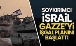 Soykırımcı İsrail, Gazze'yi işgal planını başlattı