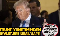 Trump yönetiminden eyaletlere 'İsrail' şartı!