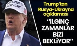 ABD Başkanı Trump: İlginç zamanlar bizi bekliyor