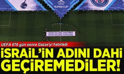 UEFA 676 gün sonra Gazze'yi hatırladı: İsrail'in adını dahi geçiremedi