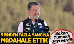 Bakan Yumaklı: 5 binden fazla yangına müdahale ettik