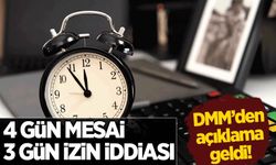 4 gün mesai, 3 gün izin iddiası! DMM'den açıklama geldi