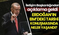 Erdoğan'ın BM'deki tarihi konuşmasında niçin 'kesinti' yaşandı? İletişim Başkanlığından açıklama
