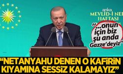 Erdoğan: Netanyahu denilen o kafirin kıyamına sessiz kalamayız, onun için biz şu anda Gazze’deyiz