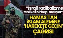 Hamas'tan İslam alemine 'harekete geçin' çağrısı