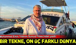 Muhammed Emin Yıldırım Sumud Filosu'ndan yazdı: Bir Tekne, On Üç Farklı Dünya…