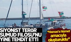 Siyonist terör, Sumud Filosu'nu bir kez daha tehdit etti!