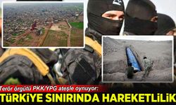 Terör örgütü PKK/YPG ateşle oynuyor: Türkiye-Suriye sınırında dikkat çeken hareketlilik