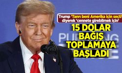Trump 'Tanrı beni Amerika için seçti' diyerek 'cennete girebilmek için' 15 dolar bağış toplamaya başladı