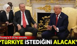 Donald Trump'tan 'F-35' yanıtı: Türkiye istediğini alacak