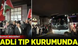 Türkiye'ye dönüşleri sağlanan Küresel Sumud Filosu aktivistleri Adli Tıp Kurumu'nda