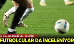 Bahis skandalında yeni gelişme: Hakemlerden sonra kulüpler ve futbolcular da inceleniyor