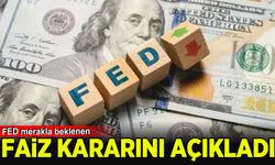 Fed faiz kararını açıkladı