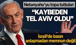 İsrail medyası Netanyahu'yu topa tuttu: Kaybeden biz olduk