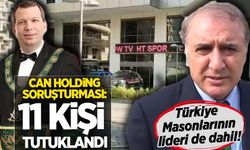 Can Holding soruşturması: Türkiye'deki Masonların lideri Sanver dahil 11 kişi tutuklandı