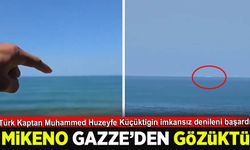 Mikeno gemisi Gazze kıyılarından gözüktü. İşte o anlar