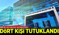 İBB'de veri sızıntısı soruşturması: 4 kişi tutuklandı